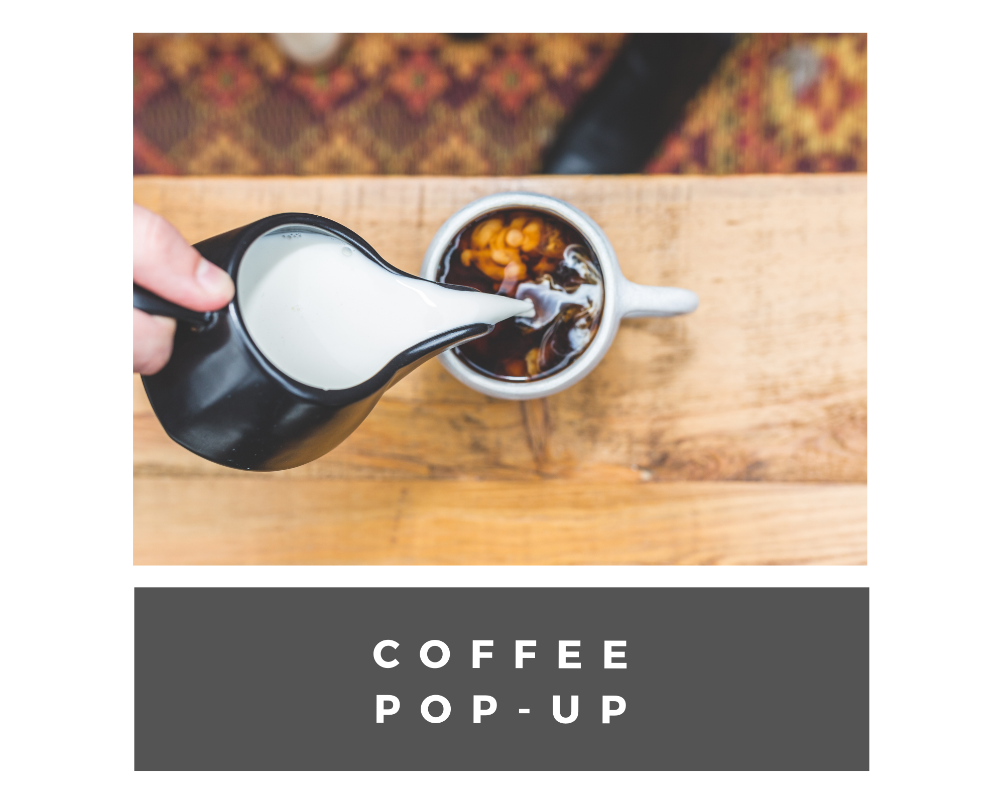 coffee pop up