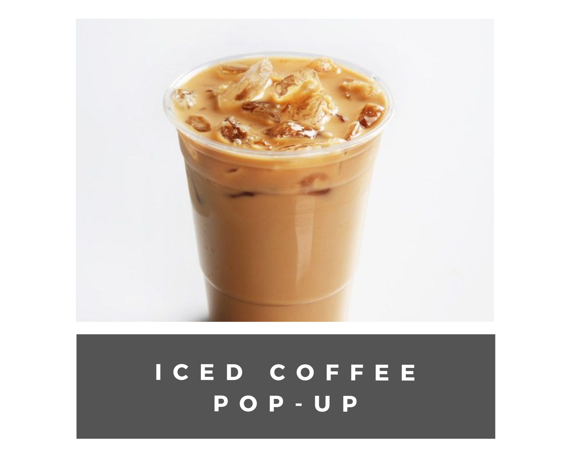 iced coffee pop up